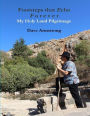 Footsteps That Echo Forever: My Holy Land Pilgrimage