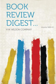 Book Review Digest... Volume 1906 V.2