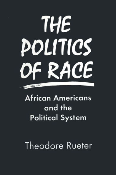 The Politics of Race: African Americans and the Political System