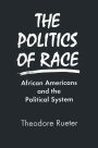 The Politics of Race: African Americans and the Political System