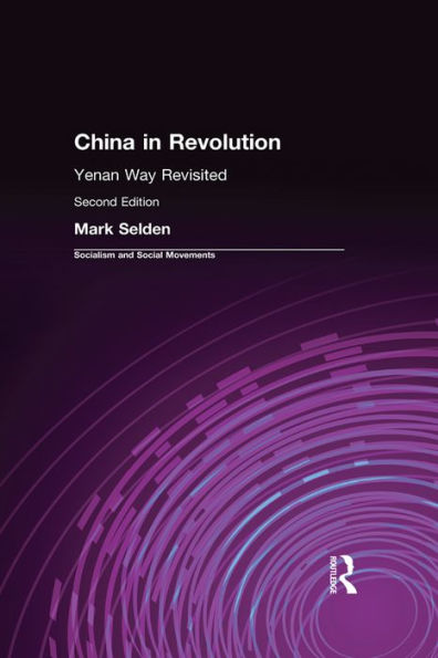 China in Revolution: Yenan Way Revisited