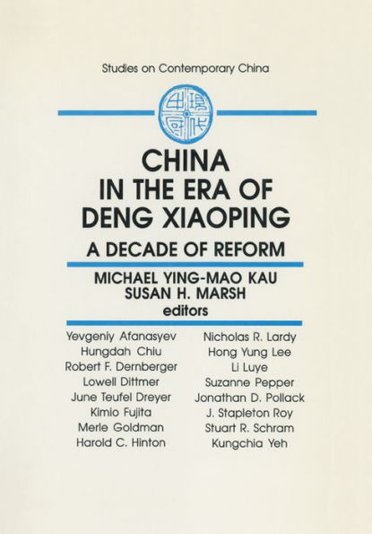 China in the Era of Deng Xiaoping: A Decade of Reform: A Decade of Reform