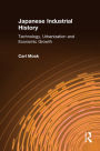 Japanese Industrial History: Technology, Urbanization and Economic Growth: Technology, Urbanization and Economic Growth