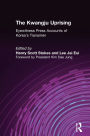 The Kwangju Uprising: A Miracle of Asian Democracy as Seen by the Western and the Korean Press: A Miracle of Asian Democracy as Seen by the Western and the Korean Press