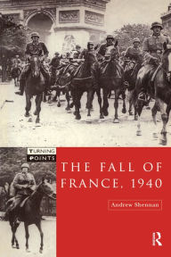 Title: The Fall of France 1940, Author: Andrew Shennan