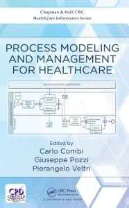 Title: Process Modeling and Management for Healthcare, Author: Carlo Combi