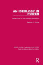 An Ideology in Power: Reflections on the Russian Revolution