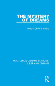Title: The Mystery of Dreams, Author: William Oliver Stevens