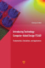 Introducing Technology Computer-Aided Design (TCAD): Fundamentals, Simulations, and Applications