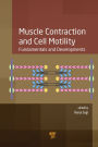 Muscle Contraction and Cell Motility: Fundamentals and Developments