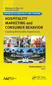 Title: Hospitality Marketing and Consumer Behavior: Creating Memorable Experiences, Author: Vinnie Jauhari