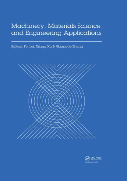 Machinery, Materials Science and Engineering Applications: Proceedings of the 6th International Conference on Machinery, Materials Science and Engineering Applications (MMSE 2016), Wuhan, China, October 26-29 2016