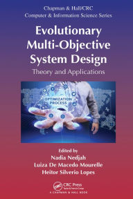 Title: Evolutionary Multi-Objective System Design: Theory and Applications, Author: Nadia Nedjah