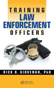 Title: Training Law Enforcement Officers, Author: Rick D. Giovengo