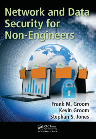 Title: Network and Data Security for Non-Engineers, Author: Frank M. Groom