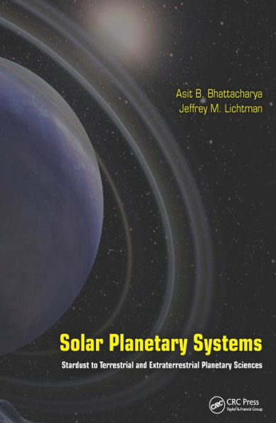 Solar Planetary Systems: Stardust to Terrestrial and Extraterrestrial Planetary Sciences