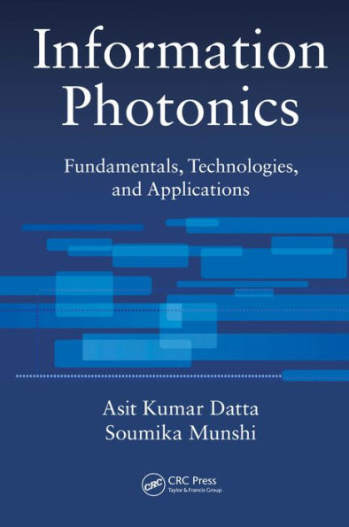 Information Photonics: Fundamentals, Technologies, and Applications