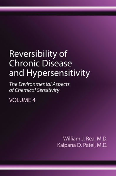 Reversibility of Chronic Disease and Hypersensitivity, Volume 4: The Environmental Aspects of Chemical Sensitivity