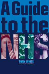 Title: A Guide to the NHS, Author: Tony White