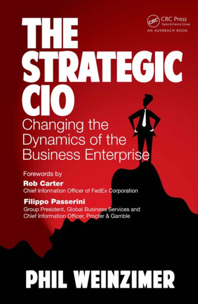 The Strategic CIO: Changing the Dynamics of the Business Enterprise