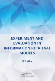 Title: Experiment and Evaluation in Information Retrieval Models, Author: K. Latha