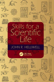 Title: Skills for a Scientific Life, Author: John R. Helliwell
