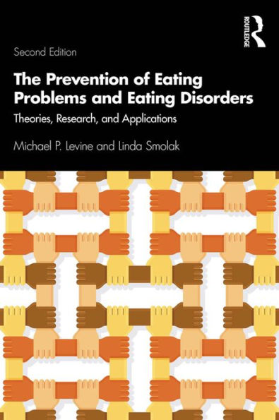 The Prevention of Eating Problems and Eating Disorders: Theories, Research, and Applications