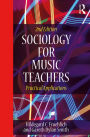 Sociology for Music Teachers: Practical Applications