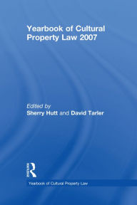 Title: Yearbook of Cultural Property Law 2007, Author: Sherry Hutt