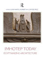 Imhotep Today: Egyptianizing Architecture