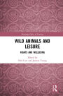 Wild Animals and Leisure: Rights and Wellbeing