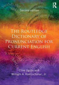 Title: The Routledge Dictionary of Pronunciation for Current English, Author: Clive Upton