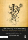 Queer Difficulty in Art and Poetry: Rethinking the Sexed Body in Verse and Visual Culture