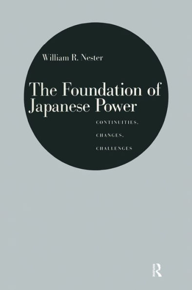 The Foundation of Japanese Power: Continuities, Changes, Challenges