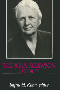 Title: The Joan Robinson Legacy, Author: Ingrid H. Rima