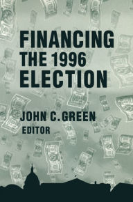 Title: Financing the 1996 Election, Author: John Clifford Green