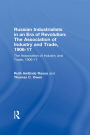 Russian Industrialists in an Era of Revolution: The Association of Industry and Trade, 1906-17: The Association of Industry and Trade, 1906-17