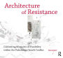 Architecture of Resistance: Cultivating Moments of Possibility within the Palestinian/Israeli Conflict