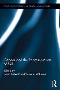 Title: Gender and the Representation of Evil, Author: Lynne Fallwell