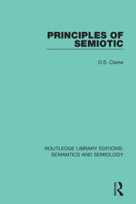 Title: Principles of Semiotic, Author: David S. Clarke