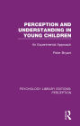 Perception and Understanding in Young Children: An Experimental Approach