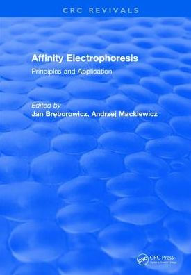 Affinity Electrophoresis: Principles and Clinical Application / Edition 1