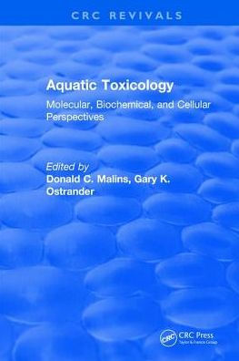 Aquatic Toxicology: Molecular, Biochemical, and Cellular Perspectives