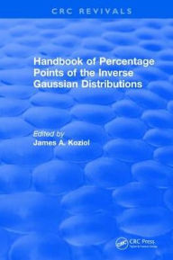 Title: Handbook of Percentage Points of the Inverse Gaussian Distributions / Edition 1, Author: James A. Koziol