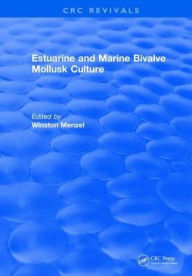 Title: Estuarine and Marine Bivalve Mollusk Culture, Author: Winston Menzel