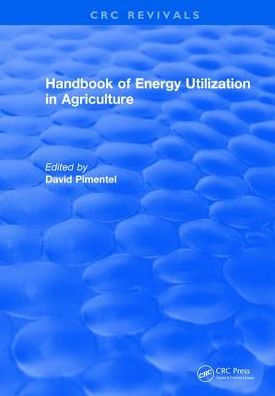 Handbook of Energy Utilization In Agriculture