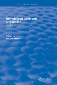 Title: Immobilized Cells and Organelles: Volume II, Author: Bo Mattiasson