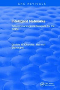 Title: Intelligent Networks: Telecommunications Solutions for the 1990s, Author: Dimitris N. Chorafas