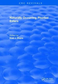 Title: Naturally Occurring Phorbol Esters, Author: Fred J. Evans