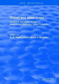 Title: Onions and Allied Crops: Volume II: Agronomy Biotic Interactions, Author: H.D. Rabinowitch